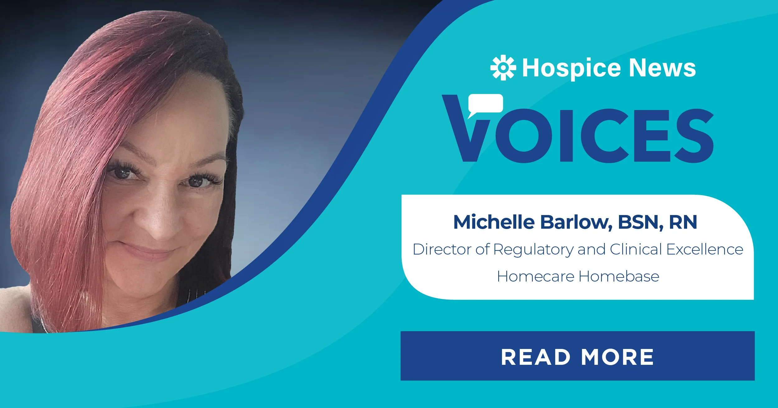 Voices: Michelle Barlow, BSN, RN, Director of Regulatory and Clinical Excellence, Homecare Homebase